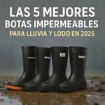 Diseño con cinco botas impermeables alineadas sobre barro, bajo lluvia, con texto “Las 5 mejores botas impermeables para lluvia y lodo en 2025